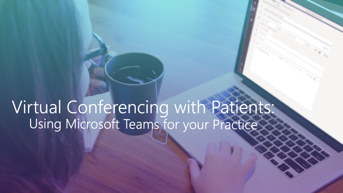 How to use Microsoft Teams in Your Dental Practice