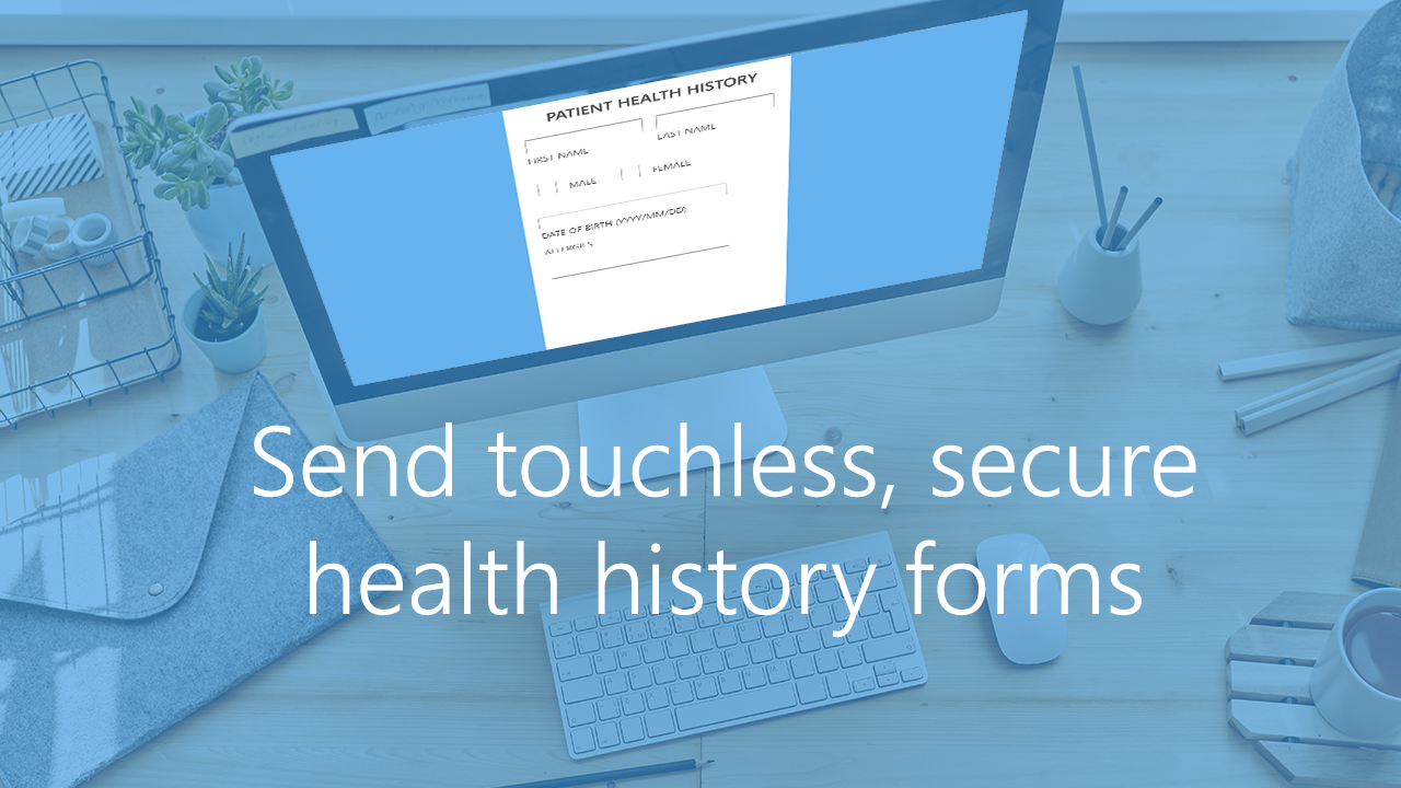 Video Tutorial: Securely Send Touchless Health History Forms to Patients